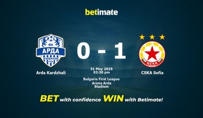 Arda Kardzhali vs CSKA Sofia Prediction, Odds & Betting Tips 05/31/2025