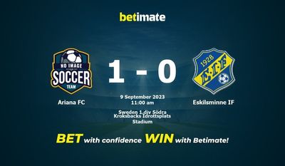 Ariana FC vs Eskilsminne IF Prediction, Odds & Betting Tips 09/09/2023