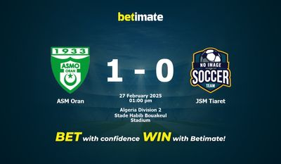 ASM Oran vs JSM Tiaret Prediction, Odds & Betting Tips 02/27/2025