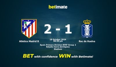 Pronostic, cotes et conseils de paris Atletico Madrid B vs Rec de Huelva 18/10/2024