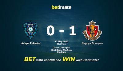 Avispa Fukuoka vs Nagoya Grampus Prediction, Odds & Betting Tips 05/17/2025