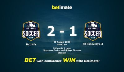 Be1 Nfa vs FK Panevezys II Prediction, Odds & Betting Tips 08/20/2023