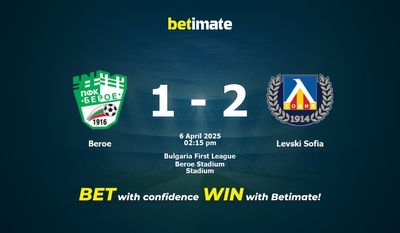 Beroe vs Levski Sofia Prediction, Odds & Betting Tips 04/06/2025