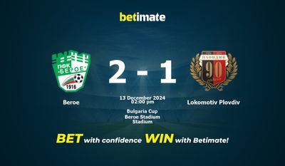 Beroe vs Lokomotiv Plovdiv Prediction, Odds & Betting Tips 12/13/2024