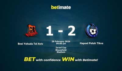 Bnei Yehuda Tel Aviv vs Hapoel Petah Tikva التوقعات، الصعاب ونصائح الرهان 29/02/2024