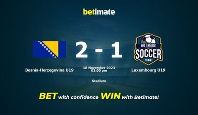 Bosnia-Herzegovina U19 vs Luxembourg U19 Prediction, Odds & Betting Tips 11/18/2023