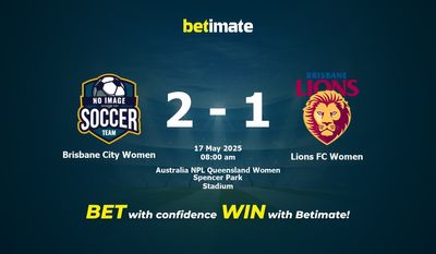 Brisbane City Women vs Lions FC Women Prediction, Odds & Betting Tips 05/17/2025