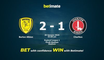 Burton Albion vs Charlton 预测、赔率和投注技巧 01/20/2024
