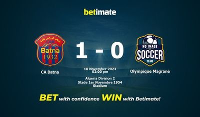 CA Batna vs Olympique Magrane Prediction, Odds & Betting Tips 11/10/2023