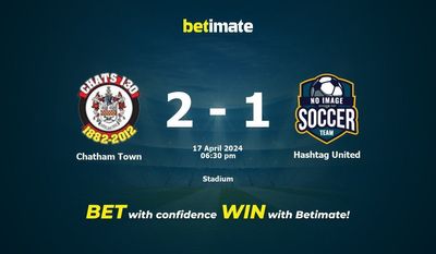 Chatham Town vs Hashtag United Prediction, Odds & Betting Tips 04/17/2024