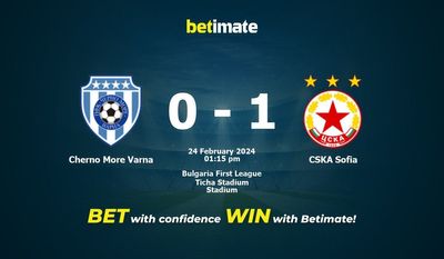 Cherno More Varna vs CSKA Sofia التوقعات، الصعاب ونصائح الرهان 24/02/2024