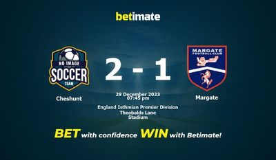 Cheshunt vs Margate Prediction, Odds & Betting Tips 12/29/2023