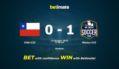 Chile U23 vs Mexico U23 Prediction, Odds & Betting Tips 10/23/2023