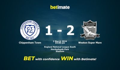 Chippenham Town vs Weston Super Mare التوقعات، الصعاب ونصائح الرهان 02/03/2024