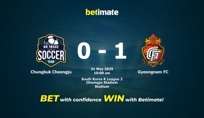 Chungbuk Cheongju vs Gyeongnam FC Prediction, Odds & Betting Tips 05/31/2025