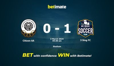 Citizen AA vs 3 Sing FC التوقعات، الصعاب ونصائح الرهان 03/03/2024
