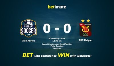 Club Aurora vs FBC Melgar 预测、赔率和投注技巧 02/08/2024