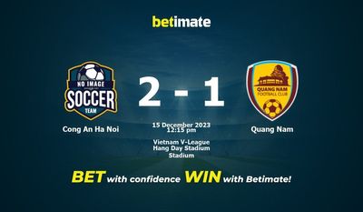 Cong An Ha Noi vs Quang Nam التوقعات، الصعاب والمواجهات نصائح الرهان 15/12/2023
