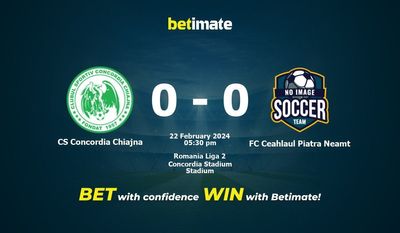 CS Concordia Chiajna vs FC Ceahlaul Piatra Neamt Prediction, Odds & Betting Tips 02/22/2024