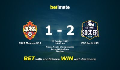 CSKA Moscow U19 vs PFC Sochi U19 Prediction, Odds & Betting Tips 10/20/2023