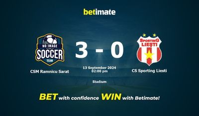 CSM Ramnicu Sarat vs CS Sporting Liesti Prediction, Odds & Betting Tips 09/13/2024