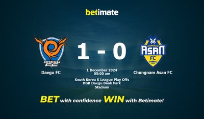 Daegu FC vs Chungnam Asan FC Prediction, Odds & Betting Tips 12/01/2024