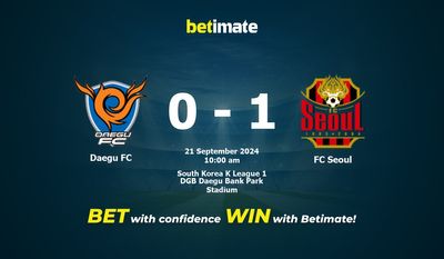 Daegu FC vs FC Seoul Prediction, Odds & Betting Tips 09/21/2024