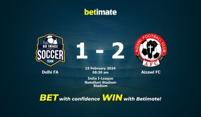 Delhi FA vs Aizawl FC التوقعات، الصعاب ونصائح الرهان 15/02/2024