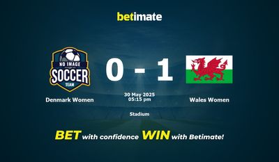 Denmark Women vs Wales Women Prediction, Odds & Betting Tips 05/30/2025