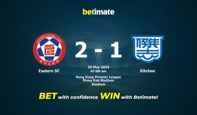 Eastern SC vs Kitchee Prediction, Odds & Betting Tips 05/25/2025