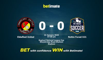 Ebbsfleet United vs Nottm Forest U21 Prediction, Odds & Betting Tips 01/21/2025