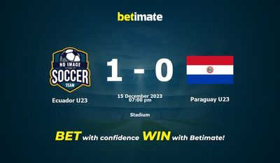 Ecuador U23 vs Paraguay U23 التنبؤ، الصعاب & نصائح الرهان 15/12/2023