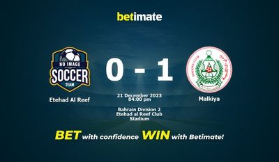 Etehad Al Reef vs Malkiya Prediction, Odds & Betting Tips 12/21/2023
