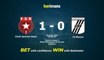 Etoile Sportive Sahel vs CS Sfaxien Prediction, Odds & Betting Tips 06/15/2024