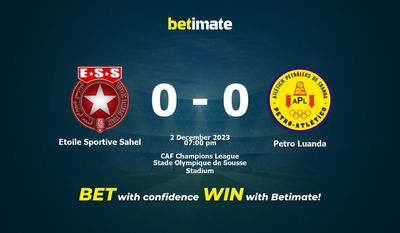 Etoile Sportive Sahel vs Petro Luanda Prediction, Odds & Betting Tips 12/02/2023