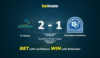 FC Astana vs Okzhetpes Kokshetau Prediction, Odds & Betting Tips 06/15/2025