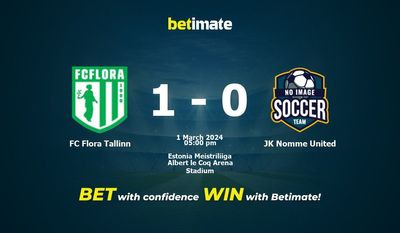 FC Flora Tallinn vs JK Nomme United 预测、赔率和投注技巧 03/01/2024