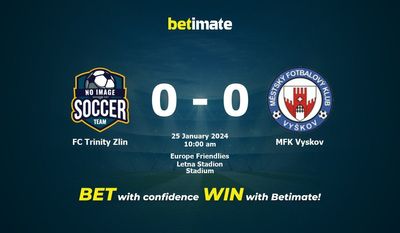FC Trinity Zlin vs MFK Vyskov التوقعات، الصعاب ونصائح الرهان 25/01/2024