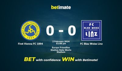First Vienna FC 1894 vs FC Blau Weiss Linz التوقعات، الصعاب ونصائح الرهان 02/02/2024