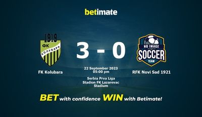 FK Kolubara vs RFK Novi Sad 1921 Prediction, Odds & Betting Tips 09/22/2023
