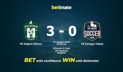 FK Zalgiris Vilnius vs FK Dziugas Telsiai Prediction, Odds & Betting Tips 08/27/2023