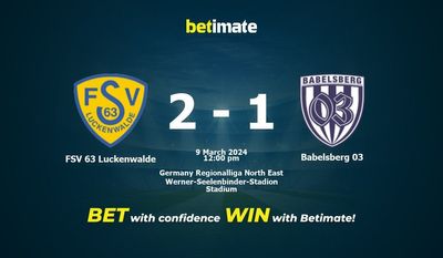 FSV 63 Luckenwalde vs Babelsberg 03 预测、赔率和投注技巧 03/09/2024