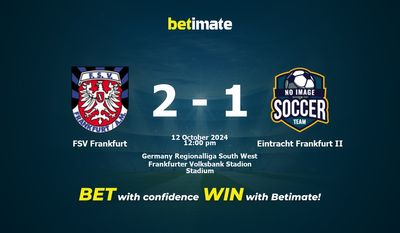 FSV Frankfurt vs. Eintracht Frankfurt II Prognose, Quoten & Wetttipps 12.10.2024