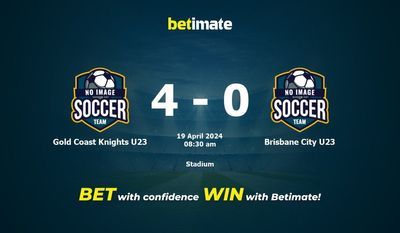 Gold Coast Knights U23 vs Brisbane City U23 Prediction, Odds & Betting Tips 04/19/2024