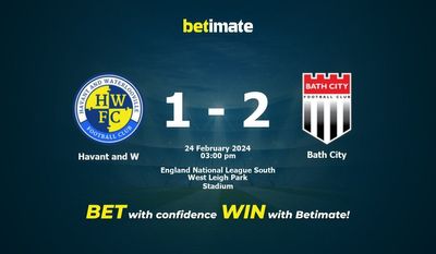 Havant and W vs Bath City التوقعات، الصعاب ونصائح الرهان 24/02/2024