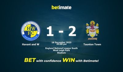 Havant and W vs Taunton Town التنبؤ، الصعاب & نصائح الرهان 16/12/2023