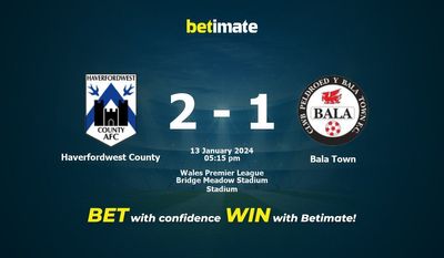 Haverfordwest County vs Bala Town التوقعات، الصعاب ونصائح الرهان 13/01/2024