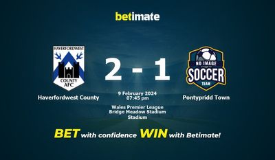 Haverfordwest County vs Pontypridd Town التوقعات، الصعاب ونصائح الرهان 09/02/2024