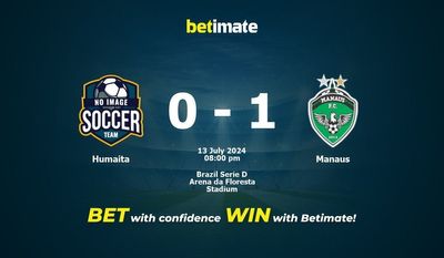 Humaita vs Manaus Prediction, Odds & Betting Tips 07/13/2024