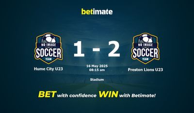 Hume City U23 vs Preston Lions U23 Prediction, Odds & Betting Tips 05/16/2025